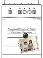 Freundschaft aus der Küche 2 - Cover.jpg